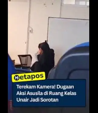 Video Viral 2 Sejoli Mahasiswa Unair Mesum di Kelas Saat Jam Pulang